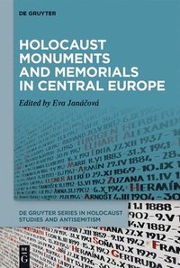 bokomslag Holocaust Monuments and Memorials in Central Europe
