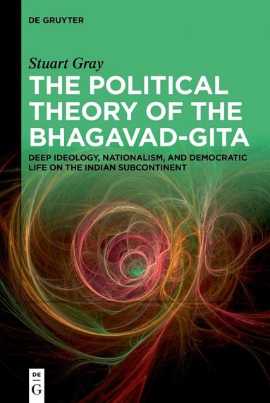 Stuart Gray - Political Theory of the Bhagavad-Gita, Inbunden