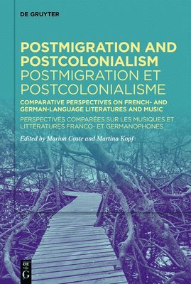 bokomslag Postmigration and Postcolonialism / Postmigration et postcolonialisme