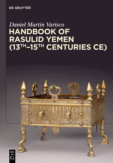 Daniel Martin Varisco - Handbook of Rasulid Yemen (13th–15th Centuries CE), Inbunden