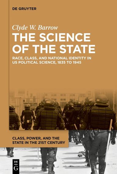 Clyde W. Barrow - Science of the State, Inbunden
