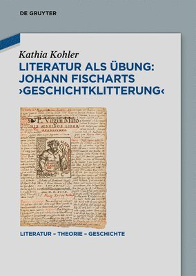 bokomslag Literatur als Übung: Johann Fischarts 'Geschichtklitterung'