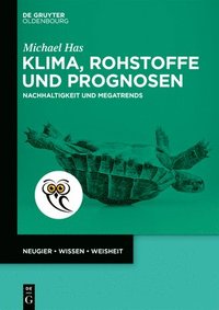 bokomslag Klima, Rohstoffe Und Prognosen: Nachhaltigkeit Und Megatrends