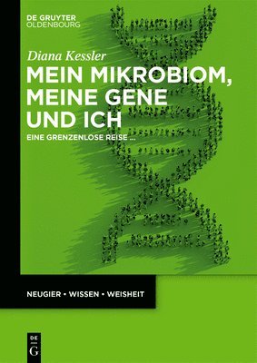 Mein Mikrobiom, Meine Gene Und Ich: Eine Grenzenlose Reise ...