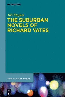 bokomslag Suburban Novels of Richard Yates