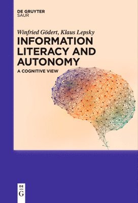 bokomslag Information Literacy and Autonomy