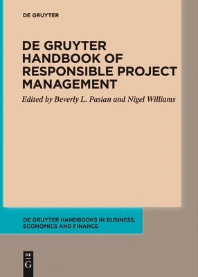 Beverly L. Pasian, Nigel L. Williams - de Gruyter Handbook of Responsible Project Management, Häftad