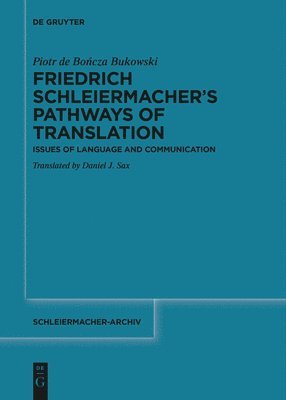 bokomslag Friedrich Schleiermachers Pathways of Translation