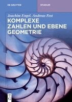 Joachim Engel, Andreas Fest - Komplexe Zahlen Und Ebene Geometrie, Häftad