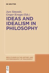 bokomslag Ideas and Idealism in Philosophy