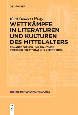 Bent Gebert - Wettkämpfe in Literaturen Und Kulturen Des Mittelalters, Häftad
