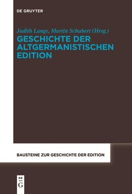 Judith Lange, Martin Schubert - Geschichte der altgermanistischen Edition, Häftad