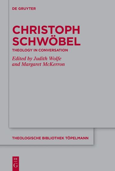 Judith Wolfe, Margaret McKerron - Christoph Schwöbel, Inbunden