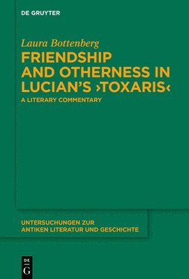 bokomslag Friendship and Otherness in Lucian's ?Toxaris?