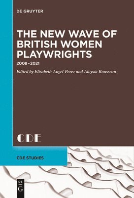 bokomslag The New Wave of British Women Playwrights