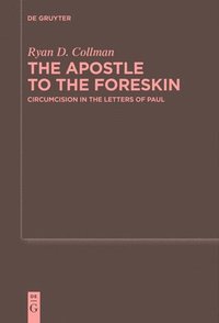 bokomslag The Apostle to the Foreskin