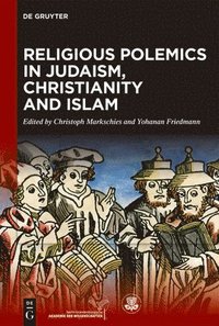 bokomslag Religious Polemics in Judaism, Christianity and Islam