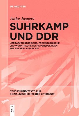 bokomslag Suhrkamp Und DDR: Literaturhistorische, Praxeologische Und Werktheoretische Perspektiven Auf Ein Verlagsarchiv