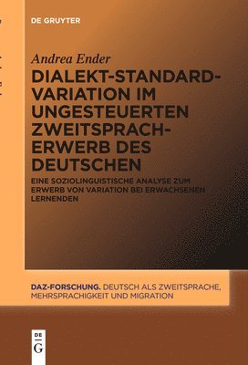 bokomslag Dialekt-Standard-Variation im ungesteuerten Zweitspracherwerb des Deutschen