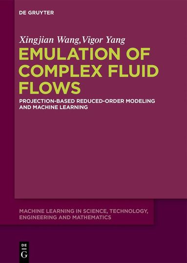 Xingjian Wang, Vigor Yang - Emulation of Complex Fluid Flows, Inbunden