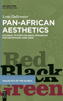 Lena Dallywater - Pan-African Aesthetics, Inbunden