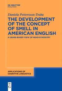 bokomslag The Development of the Concept of SMELL in American English