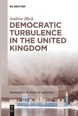 bokomslag Democratic Turbulence in the United Kingdom