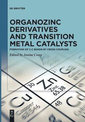 bokomslag Organozinc Derivatives and Transition Metal Catalysts