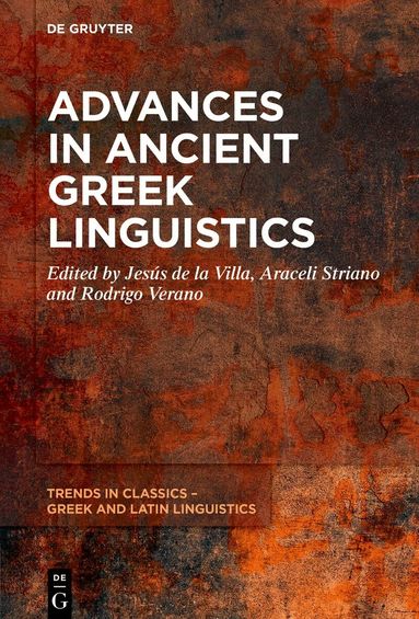 Jesús de la Villa, Araceli Striano, Rodrigo Verano - Advances in Ancient Greek Linguistics, Inbunden
