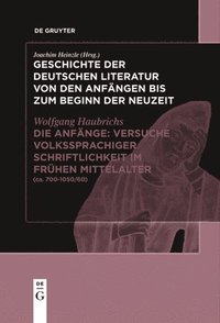 bokomslag Die Anfänge: Versuche volkssprachiger Schriftlichkeit im frühen Mittelalter