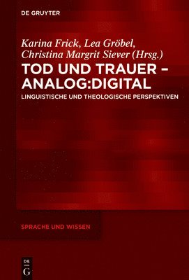 bokomslag Tod Und Trauer - Analog: Digital: Linguistische Und Theologische Perspektiven