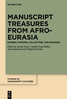 Jacopo Gnisci, Sophia Dege-Müller, Jonas Karlsson, Vitagrazia Pisani - Manuscript Treasures from Afro-Eurasia, Inbunden