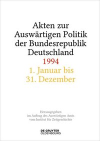 bokomslag Akten zur Auswärtigen Politik der Bundesrepublik Deutschland 1994