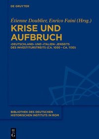 bokomslag Krise Und Aufbruch: 'Deutschland' Und 'Italien' Jenseits Des Investiturstreits (Ca. 1050 - Ca. 1130)