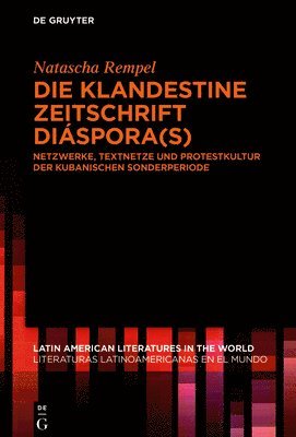 Natascha Rempel - Die Klandestine Zeitschrift Diáspora(s), Inbunden