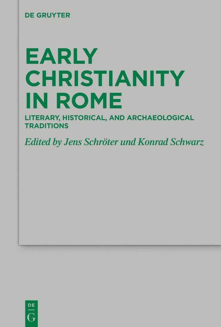 Jens Schröter, Konrad Schwarz - Early Christianity in Rome, Inbunden