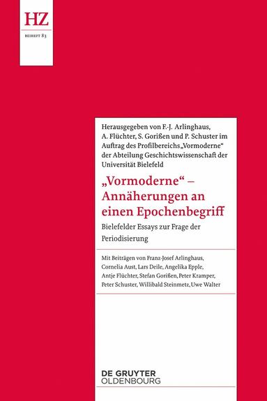 Franz-Josef Arlinghaus, Antje Flüchter, Stefan Gorißen, Peter Schuster - 'Vormoderne' – Annäherungen an einen Epochenbegriff, Inbunden