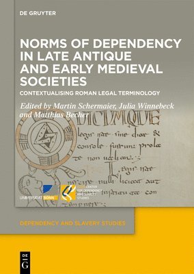 Norms of Dependency in Late Antique and Early Medieval Societies 1