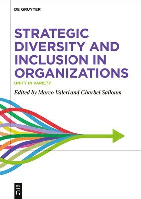 Strategic Diversity and Inclusion in Organizations 1