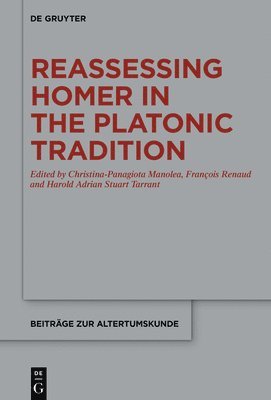 Reassessing Homer in the Platonic Tradition 1