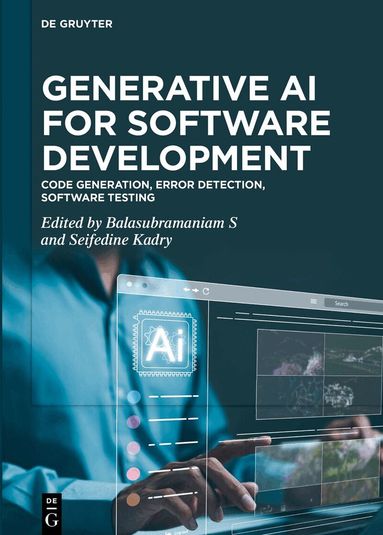 Seifedine Kadry, Balasubramaniam S - Generative AI for Software Development, Inbunden
