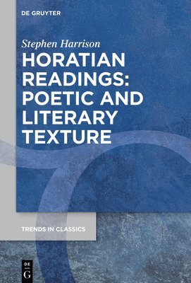 bokomslag Horatian Readings: Poetic and Literary Texture