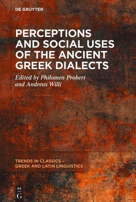Perceptions and Social Uses of the Ancient Greek Dialects