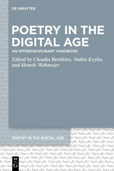 Claudia Benthien, Vadim Keylin, Henrik Wehmeier, Claudia Benthien, Vadim Keylin, Henrik Wehmeier - Poetry in the Digital Age, Inbunden
