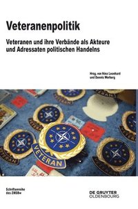 bokomslag Veteranenpolitik: Veteranen Und Ihre Verbände ALS Akteure Und Adressaten Politischen Handelns