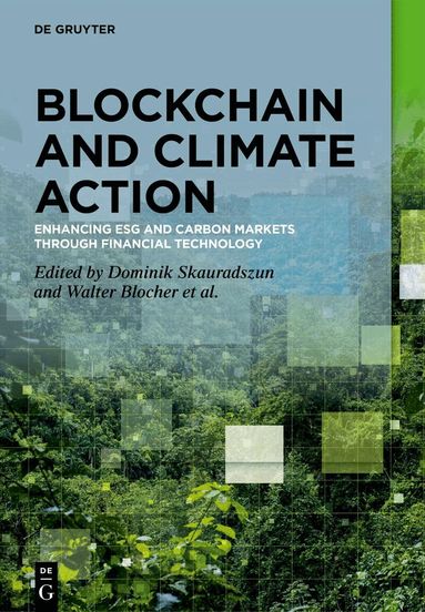 Dominik Skauradszun, Walter Blocher, Florian Möslein, Carsten Müller, Eric Nowak, Nils Urbach, Georg von Wangenheim - Blockchain and Climate Action, Inbunden