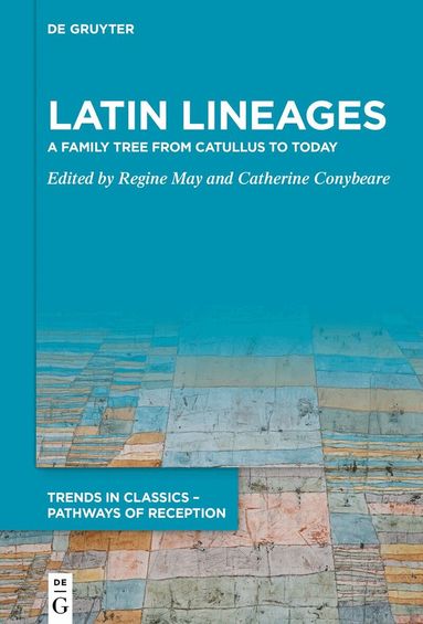Regine May, Catherine Conybeare - Latin Lineages, Inbunden