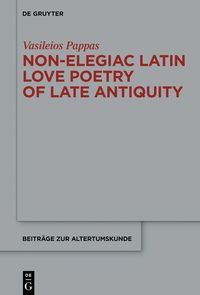 bokomslag Non-Elegiac Latin Love Poetry of Late Antiquity