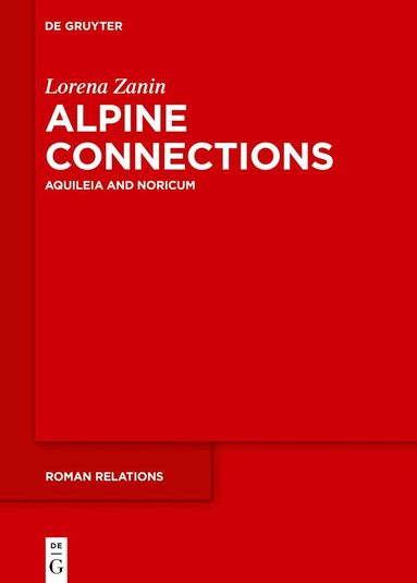 Lorena Zanin - Alpine Connections, Inbunden