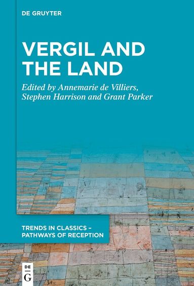 Annemarie de Villiers, Stephen Harrison, Grant Parker - Vergil and the Land, Inbunden